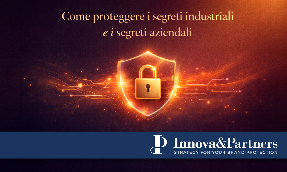 come proteggere i segreti industriali e i segreti aziendali una guida per imprese e professionisti